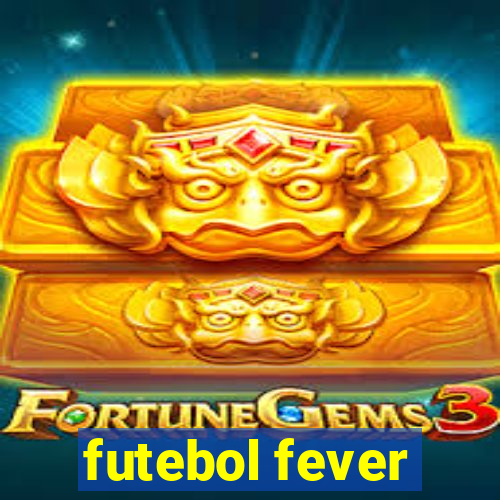 futebol fever